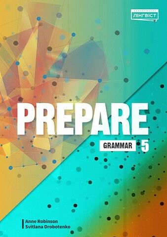 ЗБІРНИК ВПРАВ З ГРАМАТИКИ АНГЛІЙСЬКА МОВА PREPARE GRAMMAR 7 КЛАС НУШ АВТ:VICTORIA LUBYCH EMMA HEYDERMAN ВИД-ВО: ЛІНГВІСТ - фото 1